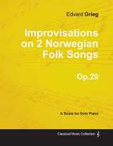 9781447474449-1447474449-Improvisations on 2 Norwegian Folk Songs Op.29 - For Solo Piano