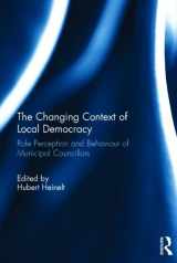 9781138797369-1138797367-The Changing Context of Local Democracy: Role Perception and Behaviour of Municipal Councillors