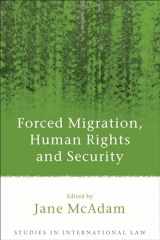 9781841137704-1841137707-Forced Migration, Human Rights and Security (Studies in International Law)