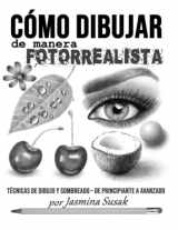 9781080332571-108033257X-Cómo Dibujar de Manera Fotorrealista: Técnicas de Dibujo y Sombreado – De Principiante a Avanzado (Spanish Edition)