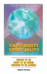 9780907845683-0907845681-Grassroots Spirituality: What it is, Why it is Here, Where it is Going