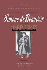 9781569249550-1569249555-Hard Times: Force of Circumstance, Volume II: 1952-1962 (The Autobiography of Simone de Beauvoir)