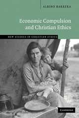 9780521043571-0521043573-Economic Compulsion and Christian Ethics (New Studies in Christian Ethics, Series Number 24)