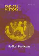 9780822367505-0822367505-Radical Foodways (Radical History Review (Duke University Press))