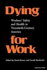9780253205070-0253205077-Dying for Work: Workers' Safety and Health in Twentieth-Century America (Interdisciplinary Studies in History)