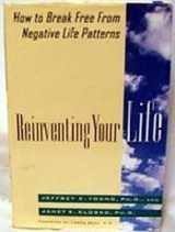 9780525935841-0525935843-Reinventing Your Life: How to Break Free from Negative Life Patterns