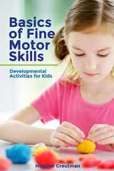 9781544058337-1544058330-Basics of Fine Motor Skills: Developmental Activities for Kids