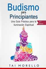 9781986123778-1986123774-Budismo para principiantes: Una Guía Práctica para la Iluminación Espiritual (Spanish Edition)