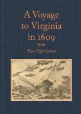 9780813934662-0813934664-A Voyage to Virginia in 1609: Two Narratives: Strachey's "True Reportory" and Jourdain's Discovery of the Bermudas