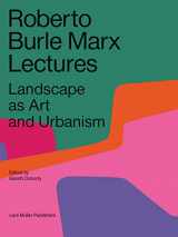 9783037783795-3037783796-Roberto Burle Marx Lectures: Landscape as Art and Urbanism
