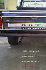 9780814731932-0814731937-Out in the Country: Youth, Media, and Queer Visibility in Rural America (Intersections, 2)