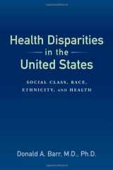 9780801888212-0801888212-Health Disparities in the United States: Social Class, Race, Ethnicity, and Health