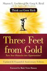 9781640951518-1640951512-Three Feet from Gold: Updated Anniversary Edition: Turn Your Obstacles into Opportunities! (Think and Grow Rich) (Official Publication of the Napoleon Hill Foundation)