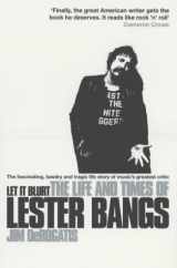 9780747554813-0747554811-Let It Blurt : The Life and Times of Lester Bangs