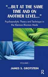 9780367323059-0367323052-But at the Same Time and on Another Level: Psychoanalytic Theory and Technique in the Kleinian/Bionian Mode