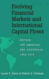 9780521553520-0521553520-Evolving Financial Markets and International Capital Flows: Britain, the Americas, and Australia, 1865–1914 (Japan-US Center UFJ Bank Monographs on International Financial Markets)