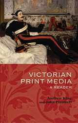 9780199270385-0199270384-Victorian Print Media: A Reader