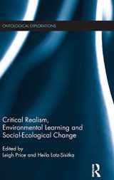 9781138025196-1138025194-Critical Realism, Environmental Learning and Social-Ecological Change (Ontological Explorations (Routledge Critical Realism))