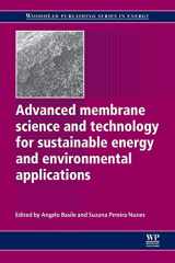 9780081016909-0081016905-Advanced Membrane Science and Technology for Sustainable Energy and Environmental Applications (Woodhead Publishing Series in Energy)