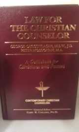 9780849908897-0849908892-Law for the Christian Counselor (Contemporary Christian Counseling)