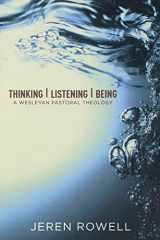 9780834132467-083413246X-Thinking, Listening, Being: A Wesleyan Pastoral Theology