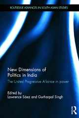 9780415668972-0415668972-New Dimensions of Politics in India: The United Progressive Alliance in Power (Routledge Advances in South Asian Studies)