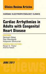 9780323529990-0323529992-Cardiac Arrhythmias in Adults with Congenital Heart Disease, An Issue of Cardiac Electrophysiology Clinics (Volume 9-2) (The Clinics: Internal Medicine, Volume 9-2)