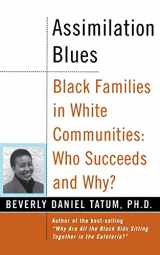 9780465083602-0465083609-Assimilation Blues: Black Families In White Communities, Who Succeeds And Why (Contributions in Afro-American & African Studies)
