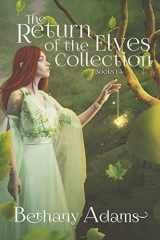 9780999758748-0999758748-The Return of the Elves Collection: Books 1-4