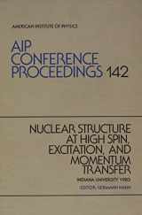 9780883183410-0883183412-Nuclear Structure in High Spin, Excitation, and Momentum Transfer (AIP Conference Proceedings, 142)