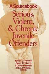 9780803974326-0803974329-Serious, Violent, and Chronic Juvenile Offenders: A Sourcebook