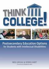 9781557669179-1557669171-Think College!: Postsecondary Education Options for Students with Intellectual Disabilities