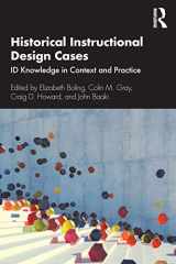 9780367353704-0367353709-Historical Instructional Design Cases: ID Knowledge in Context and Practice