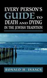 9780765760289-0765760282-Every Person's Guide to Death and Dying in the Jewish Tradition