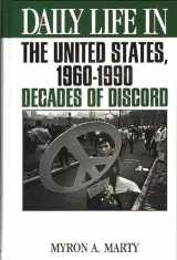 9780313295546-0313295549-Daily Life in the United States, 1960-1990: Decades of Discord (The Greenwood Press Daily Life Through History Series)