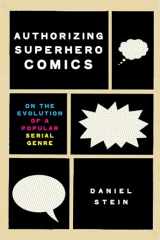9780814214763-0814214762-Authorizing Superhero Comics: On the Evolution of a Popular Serial Genre (Studies in Comics and Cartoons)