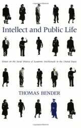 9780801857843-0801857848-Intellect and Public Life: Essays on the Social History of Academic Intellectuals in the United States
