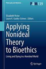 9783030725020-3030725022-Applying Nonideal Theory to Bioethics: Living and Dying in a Nonideal World (Philosophy and Medicine, 139)