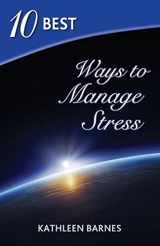 9780988386600-0988386607-10 Best Ways to Manage Stress