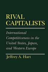9780801499494-0801499496-Rival Capitalists: International Competitiveness in the United States, Japan, and Western Europe (Cornell Studies in Political Economy)