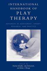 9780765707154-0765707152-International Handbook of Play Therapy: Advances in Assessment, Theory, Research and Practice