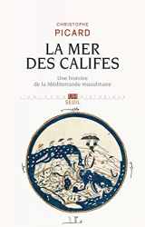 9782020983815-2020983818-La Mer des Califes: Une histoire de la Méditerranée musulmane (VIIe-XIIe siècle)