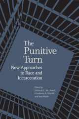 9780813935201-0813935202-The Punitive Turn: New Approaches to Race and Incarceration (Carter G. Woodson Institute Series: Black Studies at Work in the World)