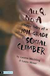 9780618663781-0618663789-All Q, No A: More Tales of a 10th-Grade Social Climber