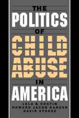 9780195116687-0195116682-The Politics of Child Abuse in America (Child Welfare: A Series in Child Welfare Practice, Policy, and Research)