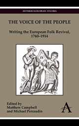 9781843318941-1843318946-The Voice of the People: Writing the European Folk Revival, 1760–1914 (Anthem European Studies)