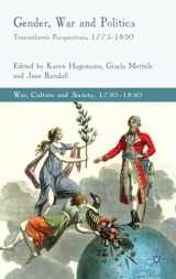 9780230218000-0230218008-Gender, War and Politics: Transatlantic Perspectives, 1775–1830 (War, Culture and Society, 1750–1850)