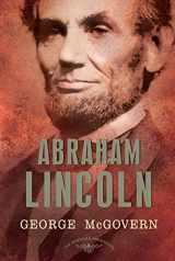 9780805083453-0805083456-Abraham Lincoln (The American Presidents Series: The 16th President, 1861-1865)