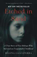 9780062697394-0062697390-Etched in Sand: A True Story of Five Siblings Who Survived an Unspeakable Childhood