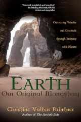 9781932057201-193205720X-Earth, Our Original Monastery: Cultivating Wonder and Gratitude through Intimacy with Nature